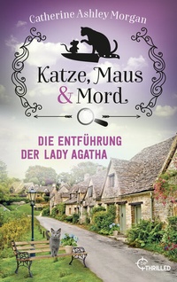 Abbildung von: Katze, Maus und Mord - Die Entführung der Lady Agatha - beTHRILLED