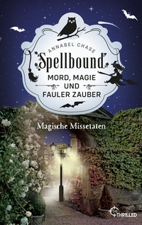Abbildung von: Spellbound - Magische Missetaten - beTHRILLED