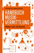 Cover: Handbuch Musikvermittlung - Studium, Lehre, Berufspraxis - transcript