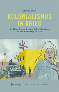Abbildung von: Kolonialismus im Krieg - transcript