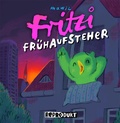 Cover: Fritzi Fr&uuml;haufsteher - Reprodukt