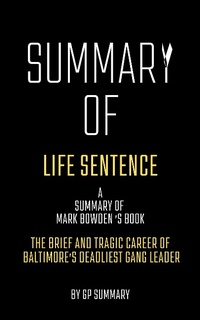 Abbildung von: Summary of Life Sentence by Mark Bowden - XinXii