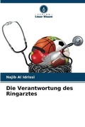 Cover: Die Verantwortung des Ringarztes - Verlag Unser Wissen