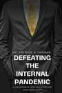 Cover: Defeating the Internal Pandemic, A comprehensive guide to self-love and stress management - Spines