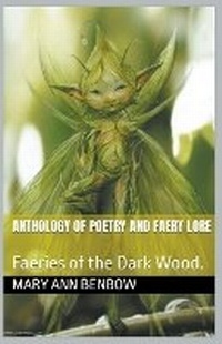 Abbildung von: Anthology of Poetry and Faery Lore. - Mary Ann Benbow