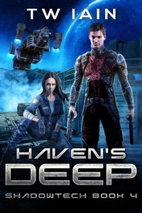 Enlarge image Cover: Haven's Deep (ShadowTech, #4) - TW Iain