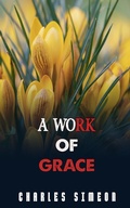 Cover: A Work of Grace - FELIPE CHAVARRO POLAN&Iacute;A INC