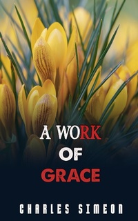 Enlarge image Cover: A Work of Grace - FELIPE CHAVARRO POLANÍA INC