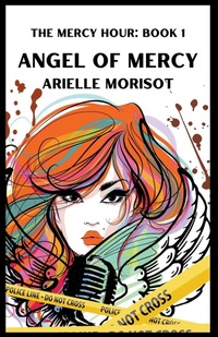 Abbildung von: Angel of Mercy - Arielle Morisot