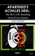Cover: Apartheid's Achilles Heel (Apartheid's Achilles Heel., #1) - James Murphy