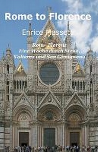 Abbildung von: Rom - Florenz Eine Woche durch Siena, Volterra und San Gimignano - Massetti Publishing