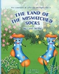 Cover: The adventures of Lefty-Lou and Righty-Roo in the Land of the Mismatched Socks - Lesli Michele LLC
