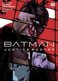 Cover: Batman Justice Buster (Manga) 01 - Panini Verlags GmbH