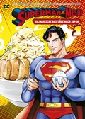 Cover: Superman vs. Meshi: Kulinarische Ausfl&uuml;ge nach Japan (Manga) 01 - Panini Verlags GmbH