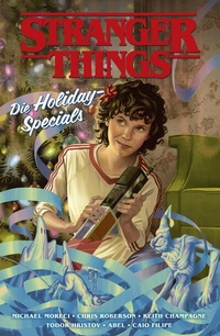 Abbildung von: Stranger Things: Die Holiday-Specials - Der Comic zur Netflix-Erfolgsserie - Panini Verlags GmbH