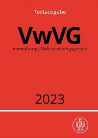 Abbildung von: Verwaltungs-Vollstreckungsgesetz - VwVG 2023 - epubli