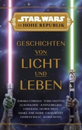 Cover: Star Wars: Die Hohe Republik - Geschichten von Licht und Leben - Panini Verlags GmbH