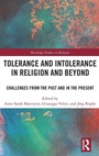 Cover: Tolerance and Intolerance in Religion and Beyond - Routledge