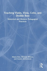 Abbildung von: Teaching Violin, Viola, Cello, and Double Bass - Routledge