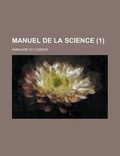 Cover: Manuel de La Science; Annuaire Du Cosmos (1 ) - Rarebooksclub.com