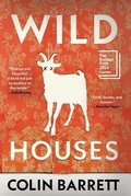 Cover: Wild Houses - Grove Press / Atlantic Monthly Press