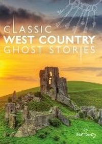 Abbildung von: Classic West Country Ghost Stories - Tor Mark Press