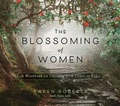 Cover: The Blossoming of Women - Gaia & Friends, Inc