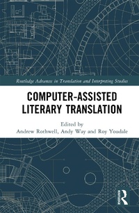 Abbildung von: Computer-Assisted Literary Translation - Routledge