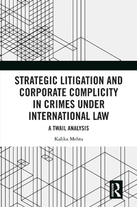Abbildung von: Strategic Litigation and Corporate Complicity in Crimes Under International Law - Routledge