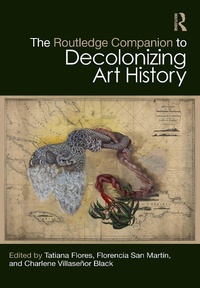 Abbildung von: The Routledge Companion to Decolonizing Art History - Routledge
