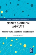 Cover: Cricket, Capitalism and Class - Routledge