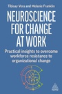 Cover: Neuroscience for Change at Work - Kogan Page Ltd