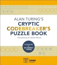 Enlarge image Cover: Alan Turing's Cryptic Codebreaker's Puzzle Book - Arcturus