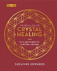 Enlarge image Cover: The Essential Book of Crystal Healing - Arcturus
