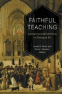 Cover: Faithful Teaching - Fortress Press,U.S.