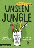 Cover: Unseen Jungle: The Microbes That Secretly Control Our World - Walker Books Ltd
