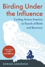 Cover: Birding Under the Influence - Chelsea Green Publishing Co
