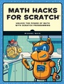 Cover: Math Hacks for Scratch - No Starch Press