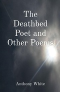 Cover: The Deathbed Poet and Other Poems - Mislove Publishing