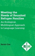 Cover: Meeting the Needs of Reunited Refugee Families - Multilingual Matters