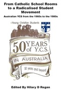 Cover: From Catholic School Rooms to a Radicalised Student Movement - ATF Press