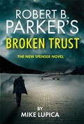 Cover: Robert B. Parker's Broken Trust [Spenser #51] - No Exit Press