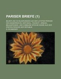 Cover: Pariser Briefe; Bilder Und Schilderungen Aus Der Letzten Periode Des Kaiserreichs, Der Wahl-, Pleiscit-, Kriegs-, Belagerungs- Und Commune Epoche Sowi - Rarebooksclub.com