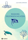 Cover: Marions  Delfingeschichten - tredition