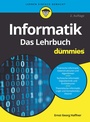 Cover: Informatik für Dummies. Das Lehrbuch - Wiley-VCH
