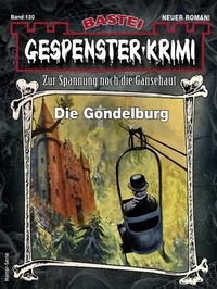 Abbildung von: Gespenster-Krimi 120 - Bastei Lübbe
