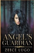 Cover: Angel's Guardian - Zeece Lugo