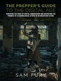 Cover: The Prepper's Guide to the Digital Age (Escape, Evasion, and Survival) - SF Nonfiction Books