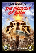 Cover: The Ziggurat of Doom (Doc Vandal Adventures, #6) - KEH Publishing