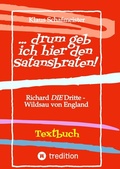 Cover: ... drum geb ich hier den Satansbraten! Textbuch einer Neu&uuml;bertragung / alternativen &Uuml;bertragung von W.Shakespeares K&ouml;nigsdrama "Richard III" - tredition
